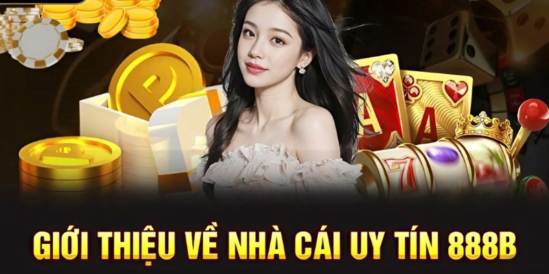 Giới thiệu 888B thông tin chi tiết nhất cho hội viên tham khảo